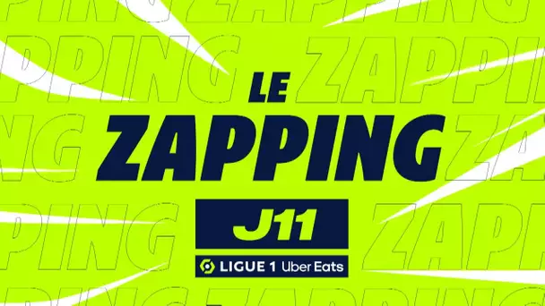 Zapping de la 11ème journée - Ligue 1 Uber Eats / 2023/2024