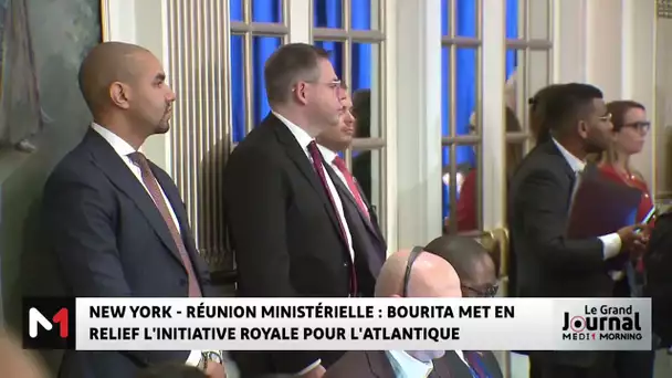 New York - Réunion ministérielle : Bourita met en relief l’Initiative Royale pour l’Atlantique