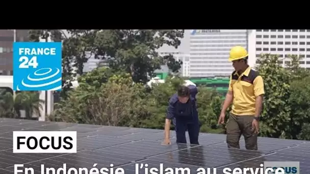 Urgence climatique en Indonésie : l’Islam au service de l’écologie • FRANCE 24