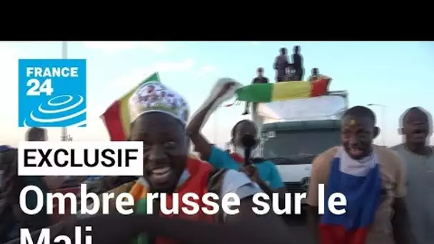 EXCLUSIF - Ombre russe sur le Mali • FRANCE 24