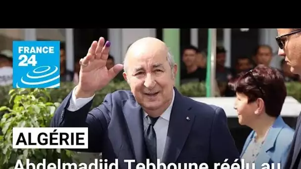 Le président algérien Abdelmadjid Tebboune réélu au terme d'un scrutin sans suspense • FRANCE 24