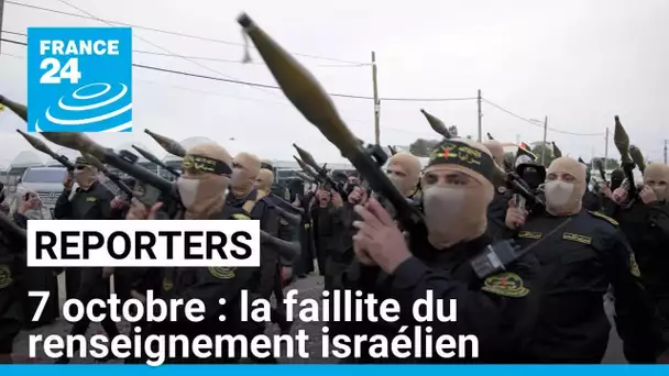 7 octobre : la faillite du renseignement israélien • FRANCE 24