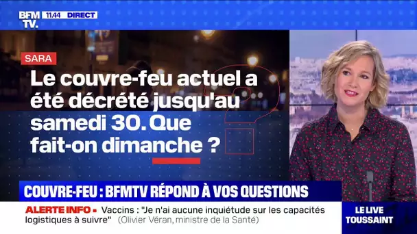 Le couvre-feu étant censé durer jusqu'à samedi, que va-t-il se passer dimanche ? BFMTV vous répond