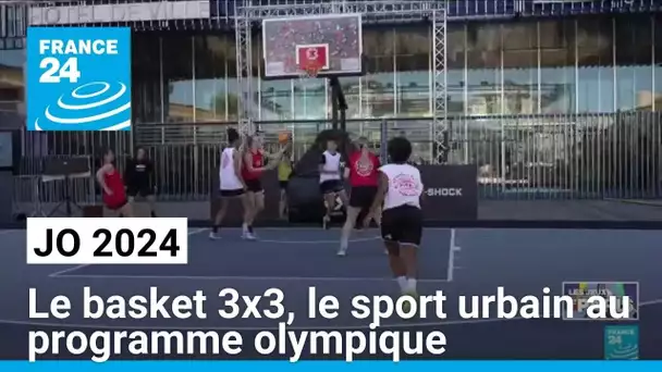 JO 2024 : le basket 3x3, le sport urbain à nouveau au programme olympique • FRANCE 24
