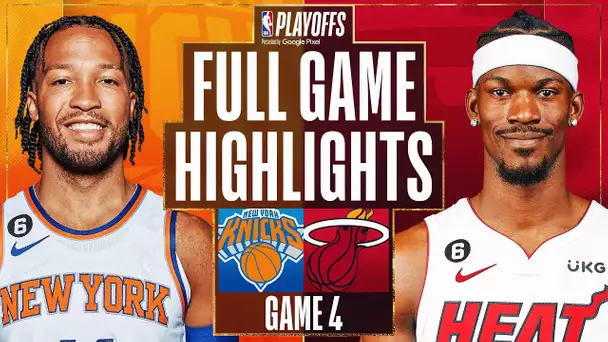 #5 KNICKS at #8 HEAT | FULL GAME 4 HIGHLIGHTS | May 8, 2023