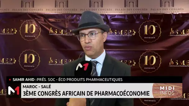 Salé : 3e congrès africain de pharmaco-économie