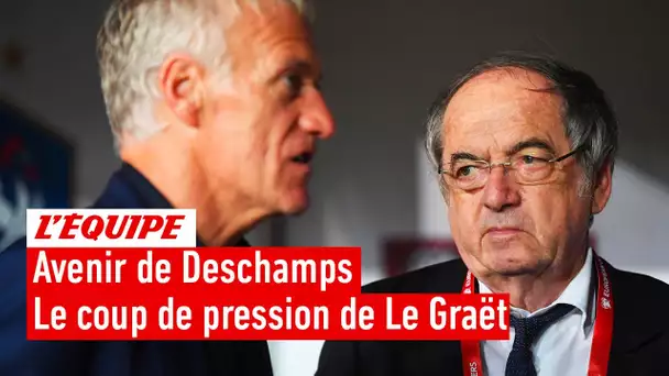 "S'il n'est pas dans le dernier carré au Mondial, il ne reste pas" : Noël Le Graët sur Deschamps