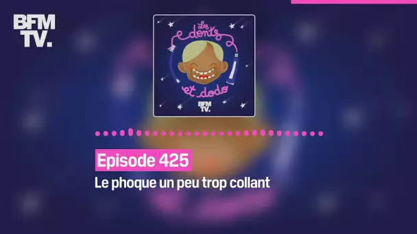 Les dents et dodo - Episode 425: le phoque un peu trop collant