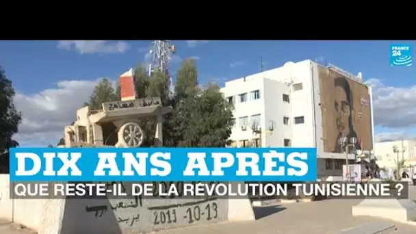 Dix ans après, retour à Sidi Bouzid, épicentre de la révolution tunisienne