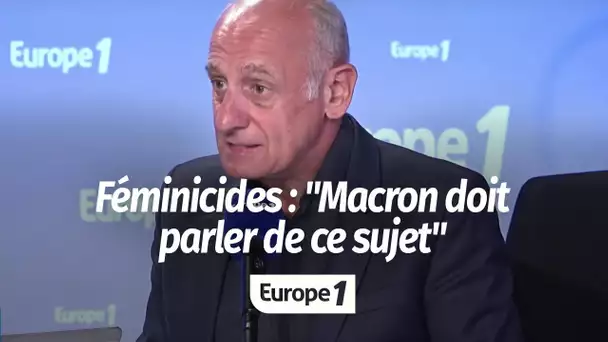 Féminicides : "Il serait bon qu'Emmanuel Macron parle de ce sujet"