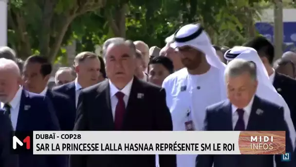 COP28: SAR la Princesse Lalla Hasnaa représente SM le Roi Mohammed VI