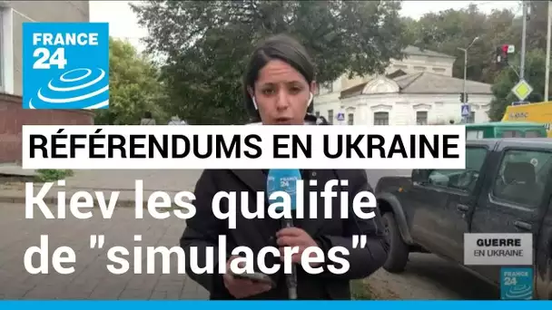 Référendums d'annexion en Ukraine : des scrutins qualifiés de "simulacres" par Kiev • FRANCE 24