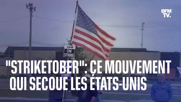 Qu’est-ce que "Striketober", ce mouvement qui secoue les États-Unis depuis plusieurs jours ?