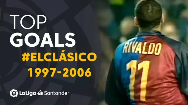 TOP 25 GOLES HISTÓRICOS ElClásico (1997-2006)