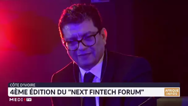 Côte d´Ivoire : 4e édition du Next Fintech Forum