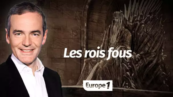 Au cœur de l'histoire  Les rois fous Franck Ferrand