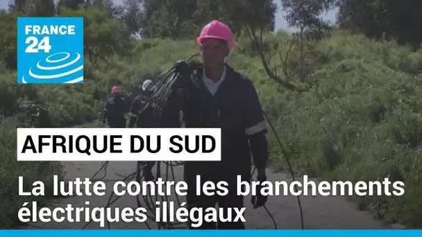 Afrique du Sud : la lutte contre les branchements électriques illégaux • FRANCE 24