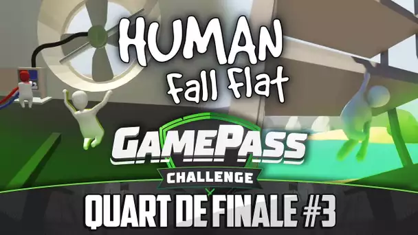 Gamepass Challenge #20 : 3ème Quart / Human Fall Flat