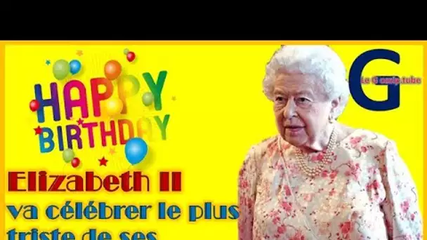 Elizabeth II va célébrer le plus triste de ses anniversaires