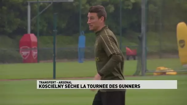 Koscielny sèche la tournée des gunners