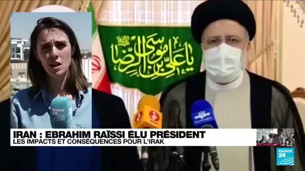 Présidentielle en Iran : victoire d'Ebrahim Raissi, quelles conséquences pour l'Irak ?