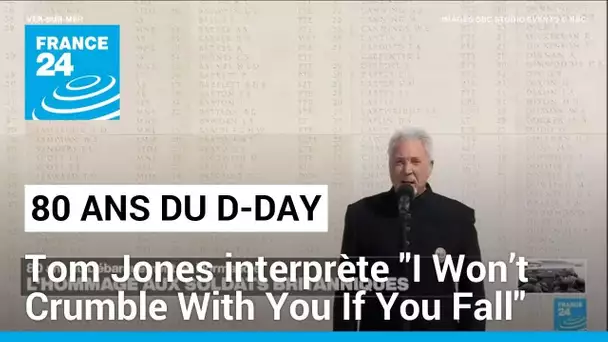 80 ans du D-Day : le chanteur Tom Jones interprète "I Won’t Crumble With You If You Fall"