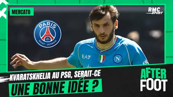 Mercato : Kvaratskhelia au PSG, serait-ce une bonne idée ? (After Foot)