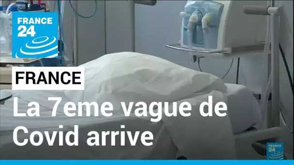 Covid : reprise épidémique en France, la 7eme vague prévue pour fin juillet • FRANCE 24