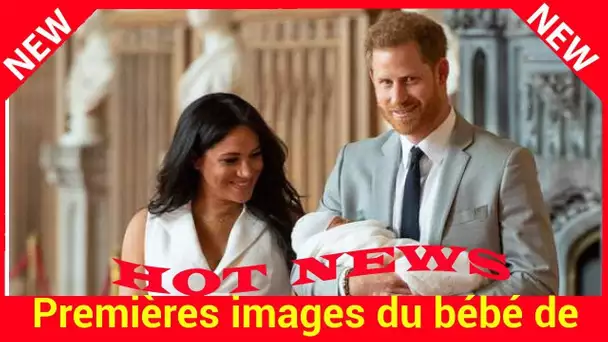 Premières images du bébé de Sussex: cette décision de Meghan Markle qui rend la presse