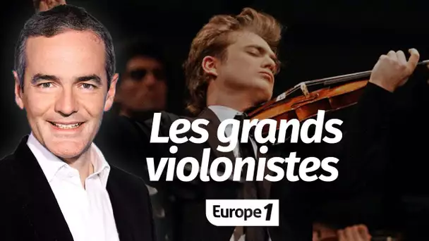 Au cœur de l'histoire: Violonistes célèbres dans l'histoire (Franck Ferrand)