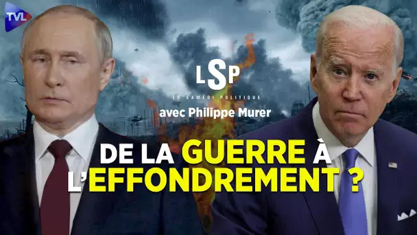 Guerre en Ukraine : La fin d’un monde ? - Le Samedi Politique avec Philippe Murer