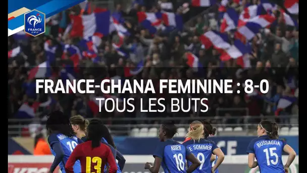 France-Ghana Féminine : 8-0, tous les buts I FFF 2017