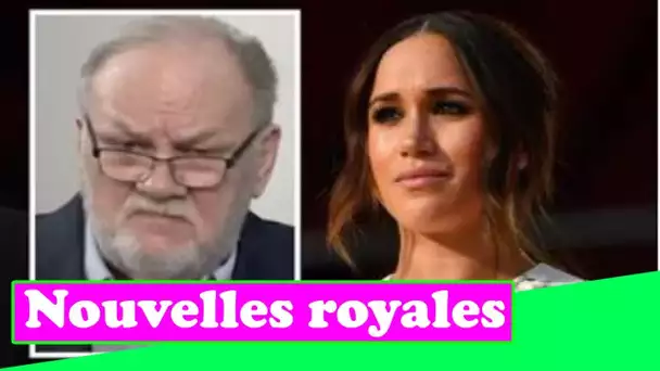 Meghan Markle "ne peut pas risquer" une confrontation avec son père Thomas Markle par crainte de fui