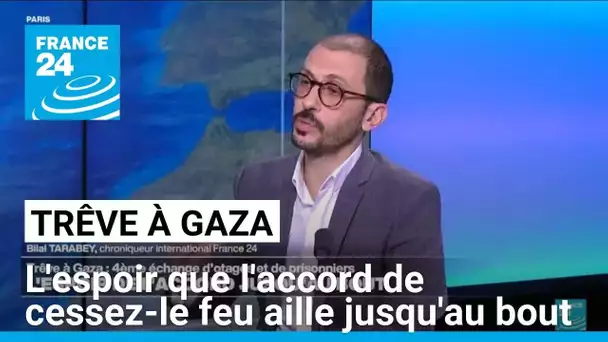 Trêve à Gaza : l'espoir que l'accord de cessez-le feu aille jusqu'au bout • FRANCE 24