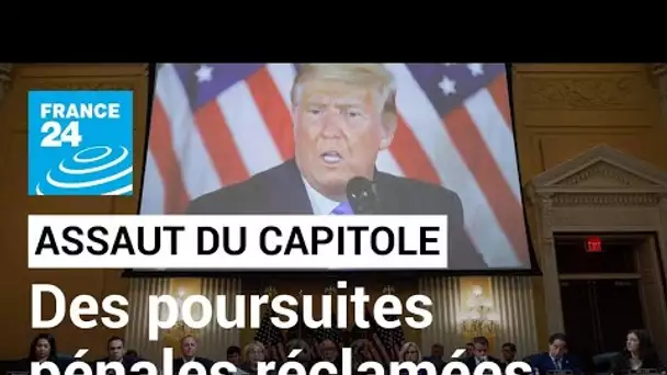 Assaut du Capitole : la commission d'enquête réclame des poursuites pénales contre  Donald Trump