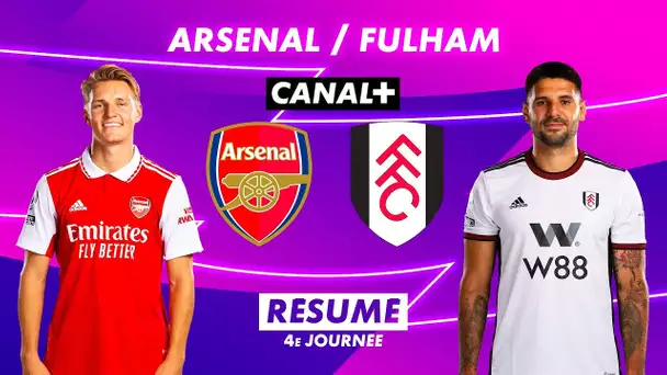 Le résumé d'Arsenal / Fulham - Premier League 2022-23 (4ème journée)