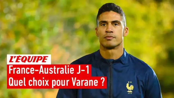 France-Australie : Varane doit-il être titulaire ou remplaçant ?