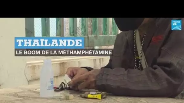 Le boom de la méthamphétamine en Thaïlande en pleine pandémie de Covid-19