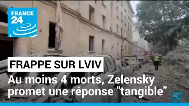 Frappe sur Lviv : au moins 4 morts, Volodymyr Zelensky promet une réponse "tangible" • FRANCE 24