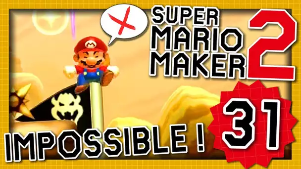 IMPOSSIBLE : ON MEURT SUR LE DRAPEAU DE FIN ! | SUPER MARIO MAKER 2 EPISODE 31 NINTENDO SWITCH