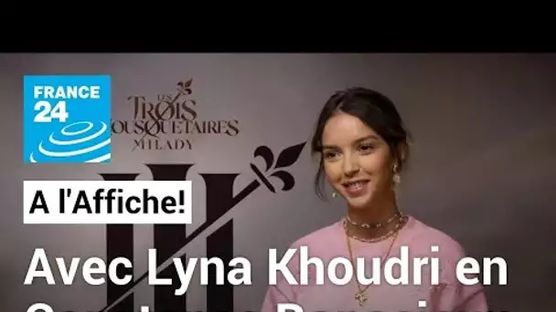 Lyna Khoudri : "Il y a une joie presque enfantine à participer au projet des Trois Mousquetaires"