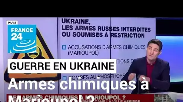 Guerre en Ukraine : des armes chimiques à Marioupol ? • FRANCE 24