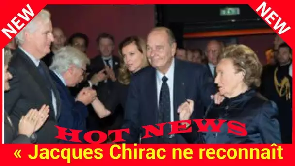 « Jacques Chirac ne reconnaît plus que cinq personnes »: ce nouveau témoignage qui attriste