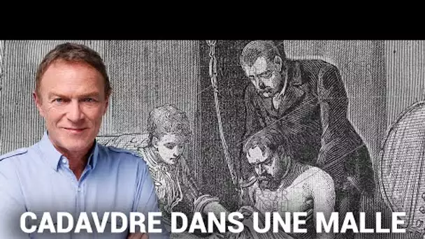 Hondelatte Raconte : 1889, la malle sanglante (récit intégral)