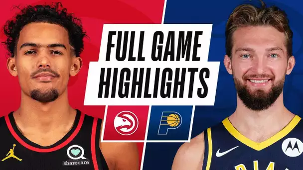 HAWKS at PACERS | FULL GAME HIGHLIGHTS | May 6, 2021