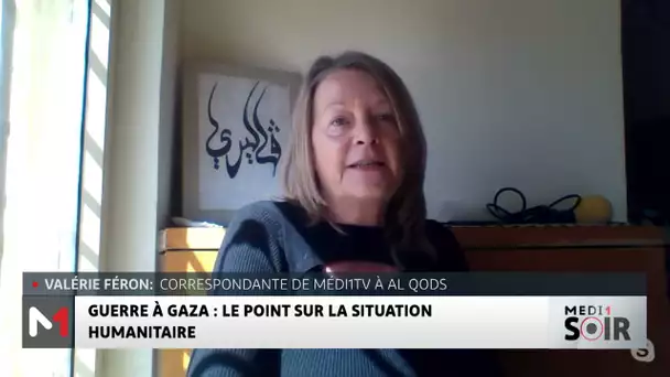 Guerre à Gaza : Le point sur la situation humanitaire Valérie Féron