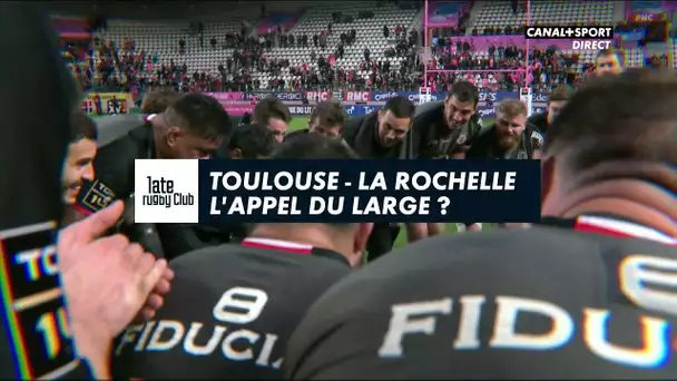 Toulouse - La Rochelle : L'appel du large ?