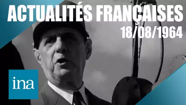 Les Actualités Françaises du 18/08/1964 : commémoration du 15 Août 1944 | INA Actu