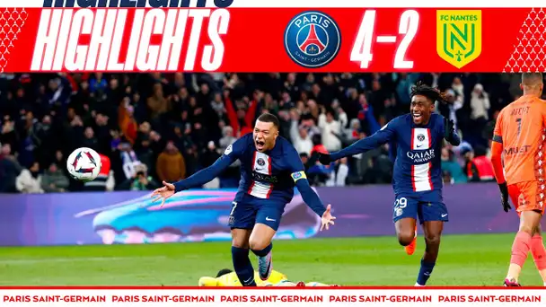 HIGHLIGHTS | PSG 4-2 NANTES I MESSI, DANILO & MBAPPÉ ⚽️