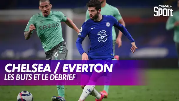 Les buts et le débrief de Chelsea / Everton